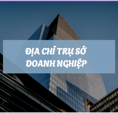NHỮNG LƯU Ý QUAN TRỌNG KHI LỰA CHỌN ĐỊA CHỈ TRỤ SỞ CỦA DOANH NGHIỆP