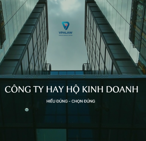 NÊN THÀNH LẬP CÔNG TY HAY HỘ KINH DOANH?